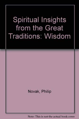 Stock image for Spiritual Insights from the Great Traditions: Wisdom for sale by Aardvark Rare Books