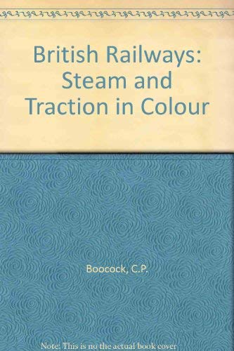 Stock image for British Railways: Steam and Traction in Colour for sale by AwesomeBooks