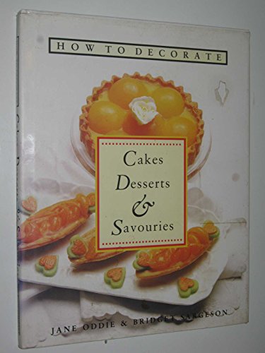 Beispielbild fr How to Decorate Cakes, Desserts, Savouries zum Verkauf von WorldofBooks