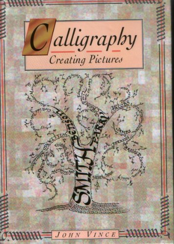9781856480468: CALLIGRAPHY: CREATING PICTURES