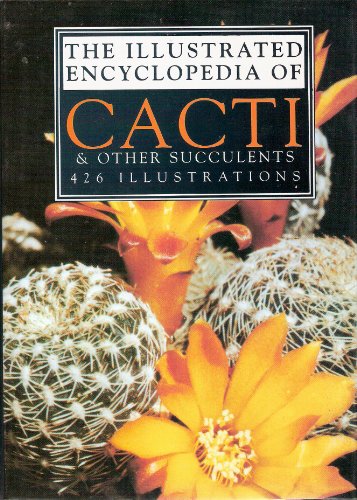 9781856480666: The Illustrated Encyclopedia of Cacti & Other Succulents