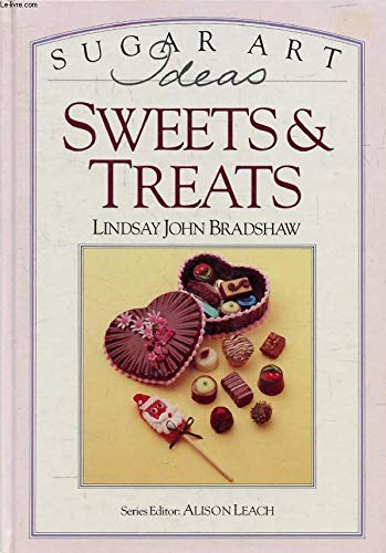 Stock image for Sweets and Treats Sugar Art Ideas for sale by WorldofBooks