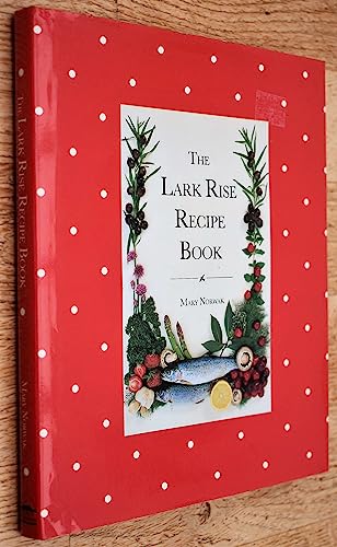 Stock image for The Lark Rise Recipe Book for sale by Your Online Bookstore