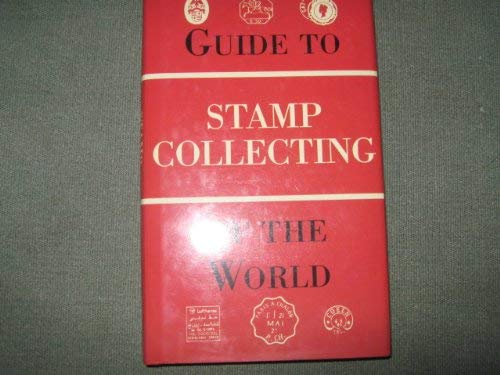 Stock image for Guide To Stamp Collecting Of The World for sale by Crotchety Rancher's Books