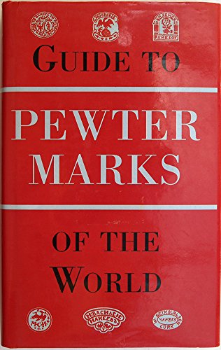 Guide to Pewter Marks of the World,