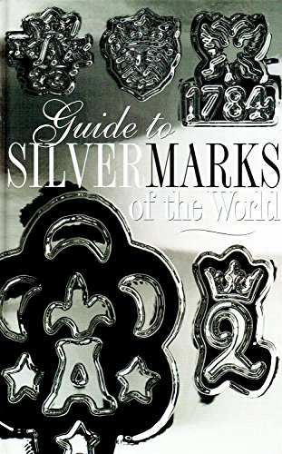 Beispielbild fr Guide To Silver Marks Of The World zum Verkauf von medimops