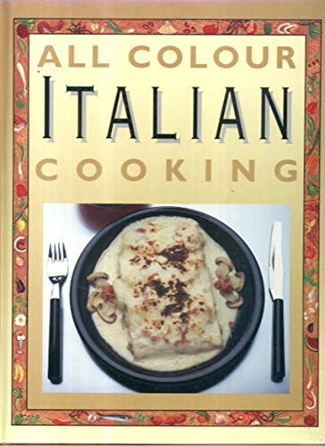 Imagen de archivo de All Colour Italian Cooking a la venta por WorldofBooks