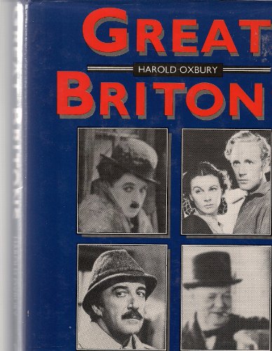 Imagen de archivo de Great Britons : Twentieth-Century Lives / Harold Oxbury a la venta por Better World Books