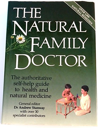 Stock image for The Natural Family Doctor. The Authoritative Self-Help Guide To Health And Natural Medicine for sale by WorldofBooks