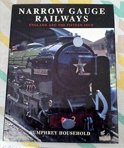 Beispielbild fr Narrow Gauge Railways: England and the Fifteen Inch zum Verkauf von AwesomeBooks