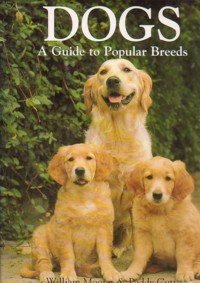 Beispielbild fr DOGS - A GUIDE TO POPULAR BREEDS zum Verkauf von Better World Books: West