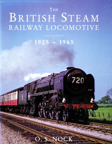 Stock image for The British Steam Railway Locomotive 1925 - 1965 for sale by WorldofBooks