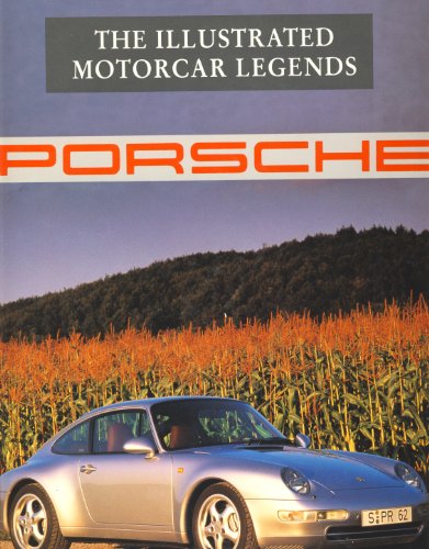 Stock image for Porsche Illustrated Motorcar Legends for sale by Better World Books: West