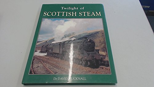 Imagen de archivo de Twilight of Scottish Steam a la venta por Lewes Book Centre