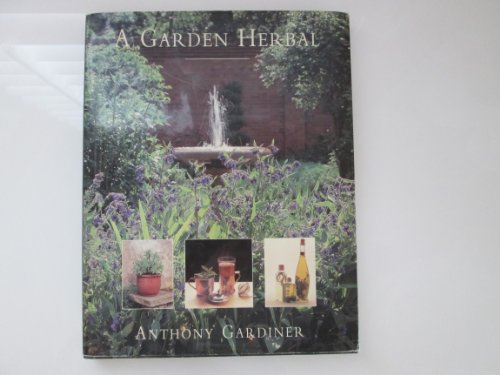 Stock image for A Garden Herbal for sale by Nelsons Books