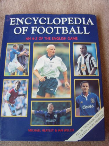 Beispielbild fr Encyclopedia of Football An A-Z of the English Game zum Verkauf von WorldofBooks