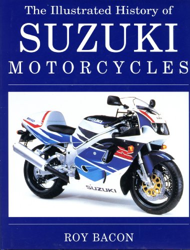 Beispielbild fr The Illustrated History of Suzuki Motorcycles zum Verkauf von WorldofBooks