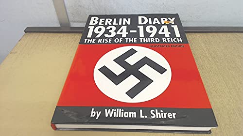 Beispielbild fr Berlin Diary, 1934-1941: The Rise of the Third Reich zum Verkauf von WorldofBooks