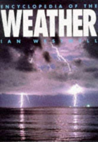 Encyclopedia of the Weather (9781856484169) by Ian-westwell