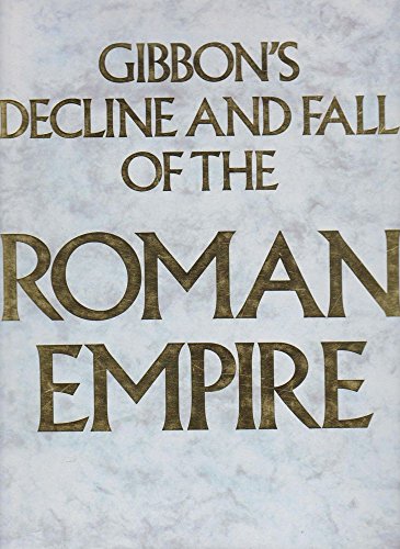 Stock image for Gibbon's Decline and Fall of the Roman Empire ~ Abridged and Illustrated ~ (1999 edition) for sale by Once Upon A Time Books