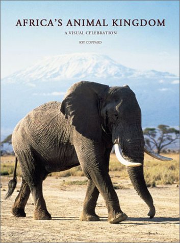 Beispielbild fr Africa's Animal Kingdom : A Visual Celebration zum Verkauf von Better World Books