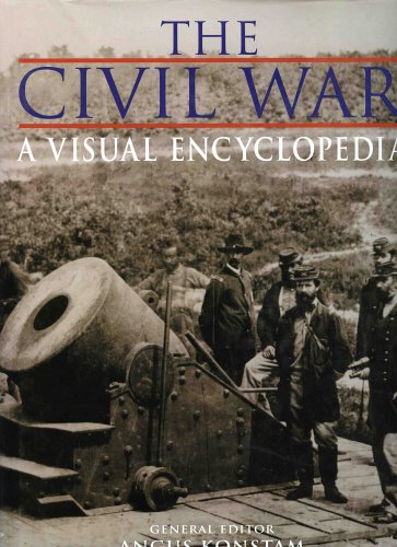 Stock image for The Civil War - a Visual Encyclopedia for sale by Priceless Books
