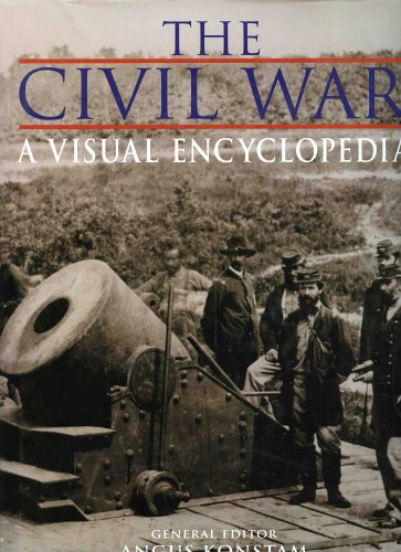 Stock image for The Civil War - a Visual Encyclopedia for sale by The Maryland Book Bank