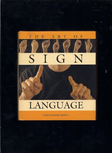 Imagen de archivo de The Art of Sign Language a la venta por Better World Books