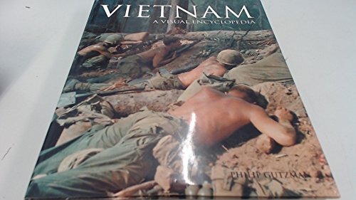 Vietnam: A Visual Encyclopedia (History) - Philip Gutzman