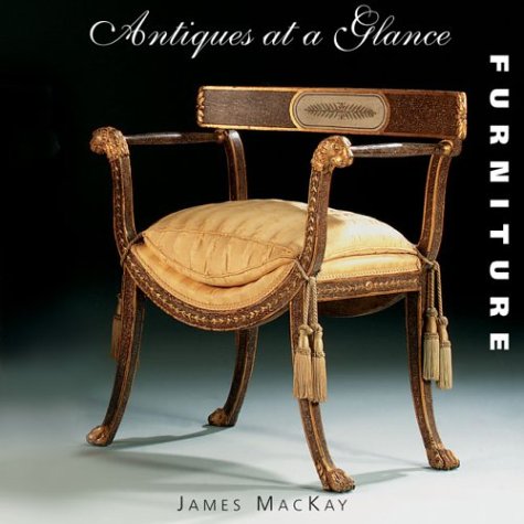 Beispielbild fr Furniture: Antiques at a Glance zum Verkauf von Books From California
