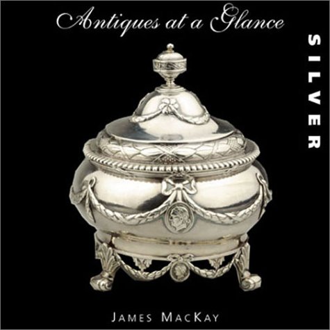 9781856486477: Antiques at a Glance: Silver