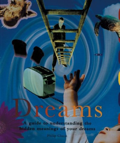 Beispielbild fr Dreams : A Guide to Understanding the Hidden Meanings of Your Dreams zum Verkauf von Better World Books