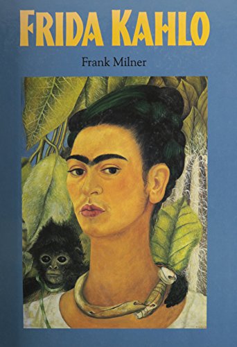 9781856486767: Frida Kahlo [Illustrated] [Hardcover] by Milner Frank [Hardcover] by