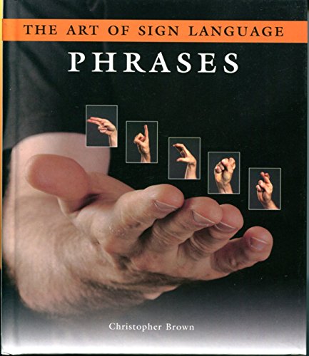 Stock image for The Art Of Sign Language Phrases for sale by More Than Words