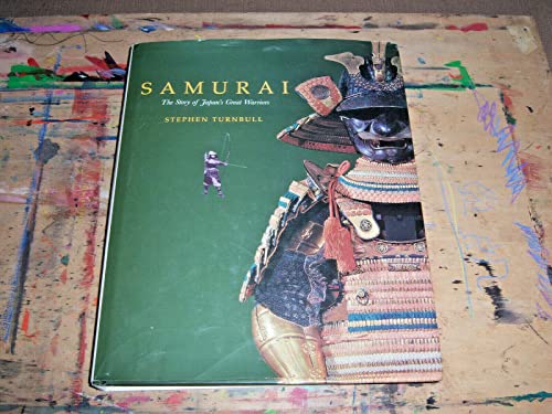 Beispielbild fr Samurai: The Story of Japan's Great Warriors zum Verkauf von Books of the Smoky Mountains