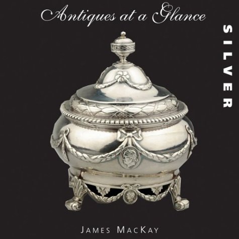Stock image for Silver (Antiques at a Glance) (Antiques at a Glance Ser.) for sale by Black and Read Books, Music & Games