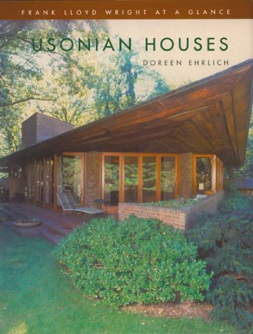 Stock image for Usonian Houses: Frank Lloyd Wright at a Glance for sale by Front Cover Books