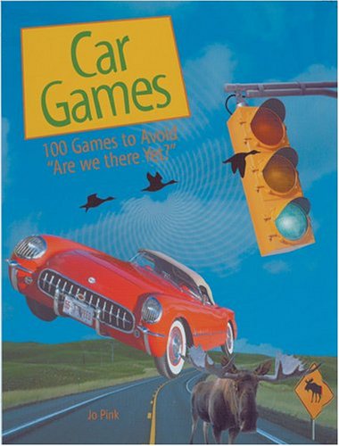 Imagen de archivo de Car Games : 100 Games to Avoid Are We There Yet? a la venta por Better World Books