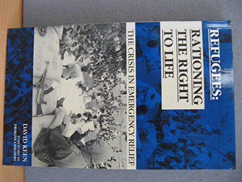 Beispielbild fr Refugees: Rationing The Right To Life The Crisis In Emergency Relief A Refugee Studies Programme Book zum Verkauf von Cambridge Rare Books