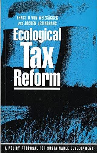 Stock image for Ecological Tax Reform: A Policy Proposal for Sustainable Development for sale by PAPER CAVALIER UK
