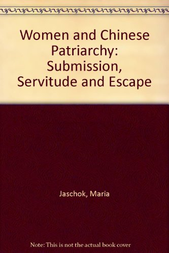 9781856491259: Women and Chinese Patriarchy: Submission, Servitude and Escape