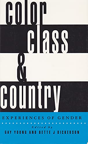 Stock image for Color, Class and Country : Experiences of Gender for sale by Murphy-Brookfield Books