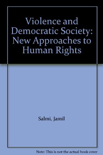 Beispielbild fr Violence and Democratic Society: New Approaches to Human Rights zum Verkauf von Anybook.com