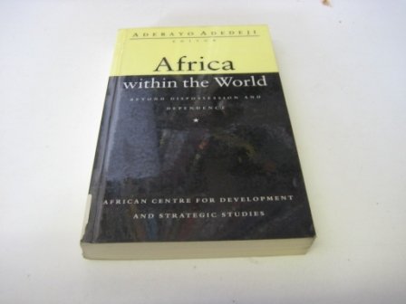 Beispielbild fr Africa within the World: Beyond Dispossession and Dependence zum Verkauf von Reuseabook