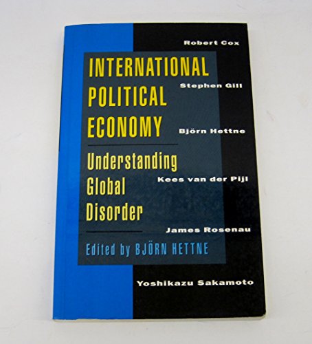 International Political Economy: Understanding Global Disorder (9781856492966) by Cox, Robert W.; Hettne, Bjorn