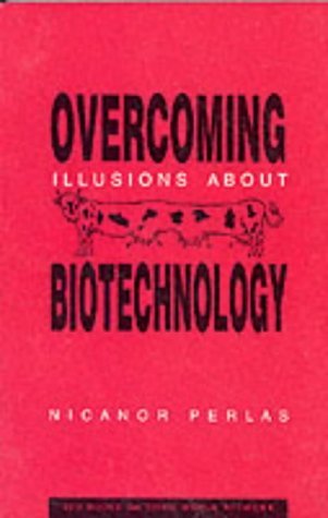 Beispielbild fr Overcoming Illusions About Biotechnology zum Verkauf von Hay-on-Wye Booksellers