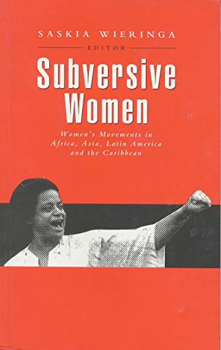 Imagen de archivo de Subversive Women : Women's Movements in Africa, Asia, Latin America and the Caribbean a la venta por Better World Books