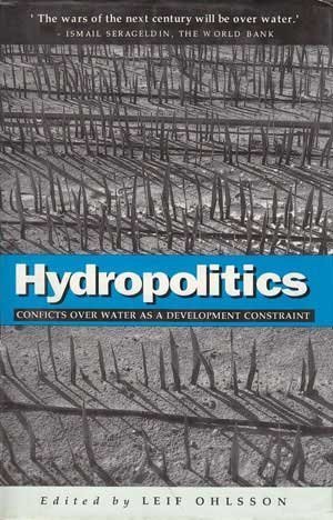 9781856493321: Hydropolitics: Conflicts over Water As a Development Constraint