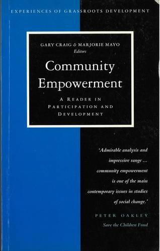 Imagen de archivo de Community Empowerment: A Reader in Participation and Development (Experiences of Grassroots Development) a la venta por WorldofBooks