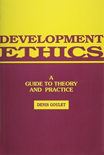 Beispielbild fr Development Ethics : A Guide to Theory and Practice zum Verkauf von Better World Books